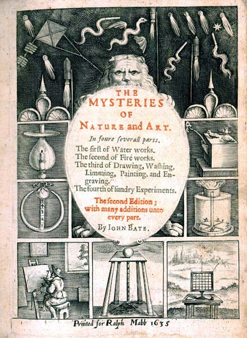 The Mysteries of Nature and Art, by John Bate (1635)